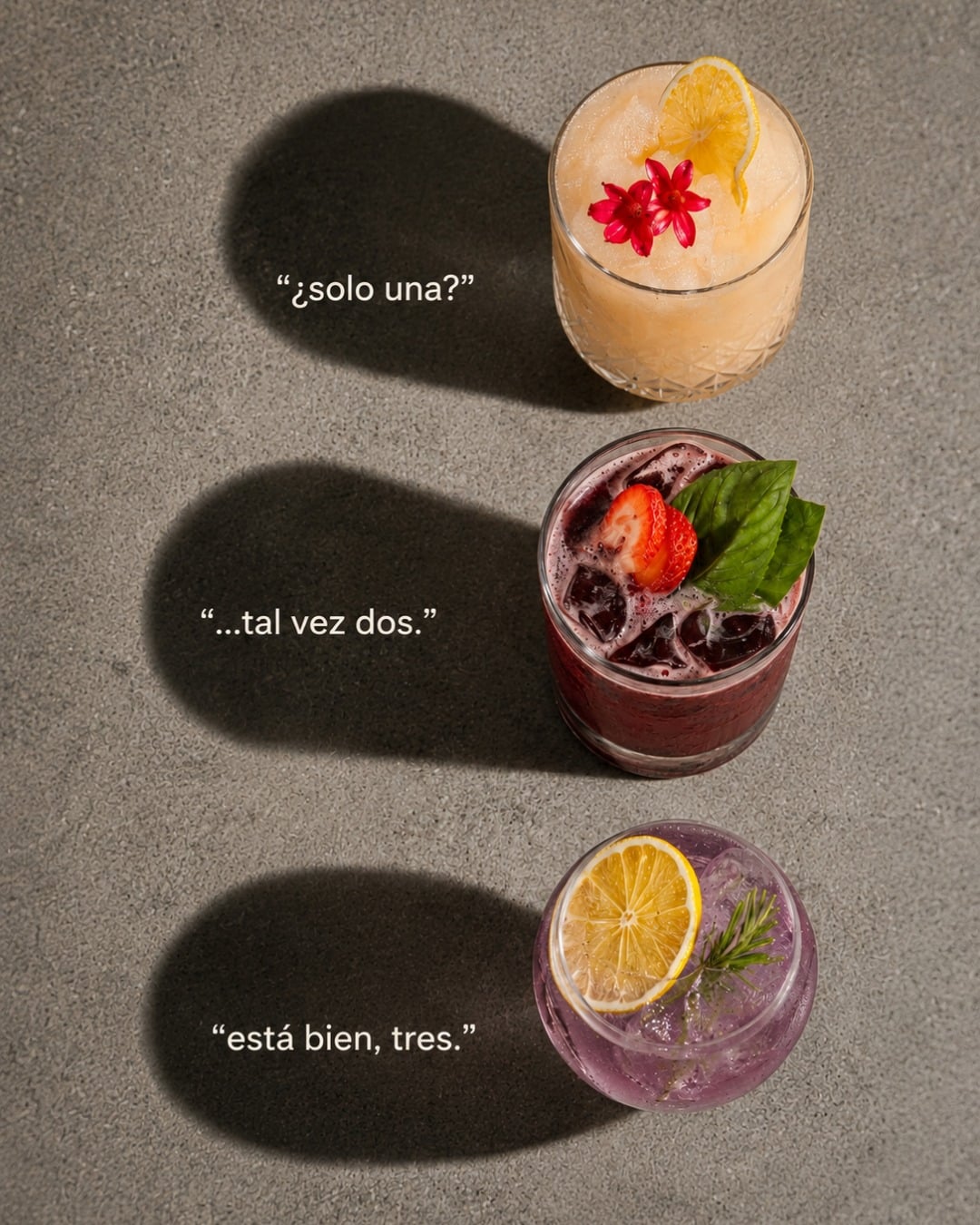 Una nunca es suficiente. 🍹✨